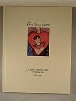 One Life at a Time: Children's Home Society of Minnesota, 1889-1989 0962172901 Book Cover