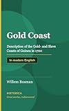 Gold Coast: Description of the Gold, Ivory, and Slave Coasts of Guinea in 1700