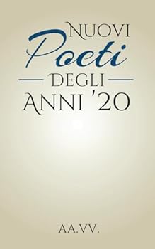 Paperback NUOVI POETI DEGLI ANNI '20: Antologia (Italian Edition) [Italian] Book