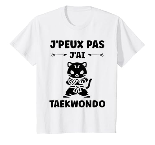 J'peux Pas J'Ai Taekwondo Sport Humour Taekwondo T-Shirt, Enfant, Blanc, 6 Ans