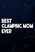 Produktbild Best Glamping Mom Ever Funny Women's Camping Graphic PREMIUM P Notebook: Glamping Mom, notebook - homework / daily gift, 110 pages, 6 x 9, soft cover, ... for women, girls, boys, and kids,Organizer