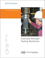 CP-19 25TH Ed. Technician Workbook for ACI Certification of Concrete Strength Testing Technician 1641951729 Book Cover