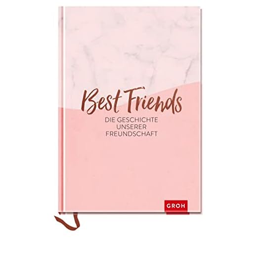 Best Friends - Die Geschichte unserer Freundschaft