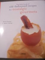 The Little Book of Old-fashioned Recipes for Nostalgic Gourmets 9036622786 Book Cover