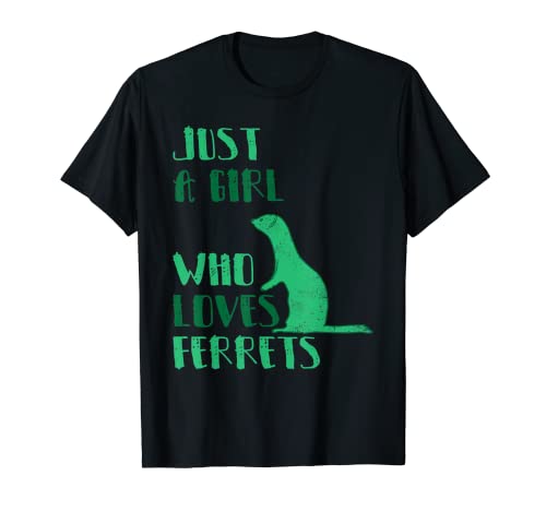 Just A Girl Who Loves Ferrets Funny Polecat Gift Mujeres Niños Camiseta