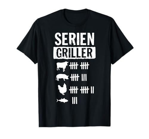 Seriengriller | Grillfan BBQ Grillen Barbecue Lustiges T-Shirt