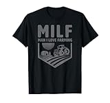 Funny Farm Dad Joke Farmer Mom - Man I Love Farming T-Shirt