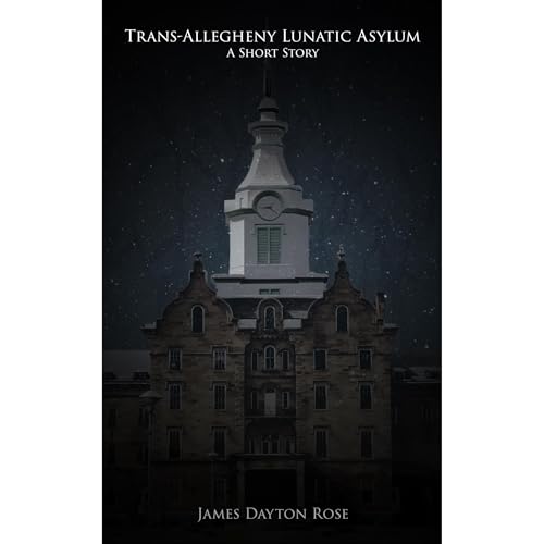 Trans-Allegheny Lunatic Asylum by James Rose episode artwork