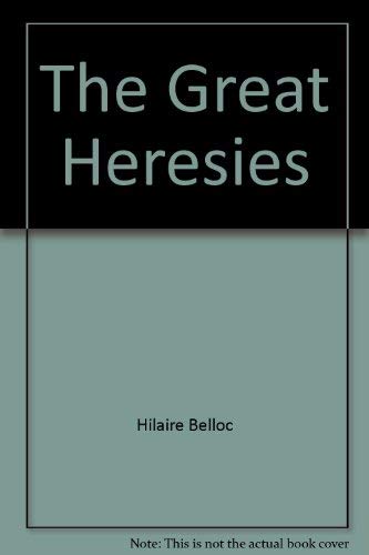 The Great Heresies 0937495123 Book Cover