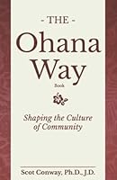 The Ohana Way Book: Shaping the Culture of Community 1533470308 Book Cover