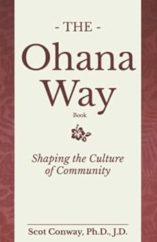 Paperback The Ohana Way Book: Shaping the Culture of Community Book