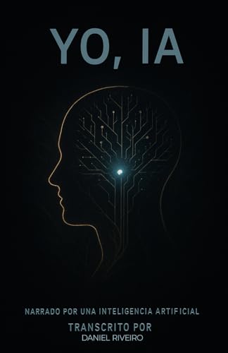 YO, IA (IA , LA NUEVA CONCIENCIA)