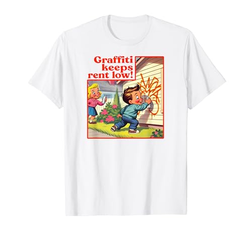 GRAFFITI KEEPS RENT LOW! Retro Tag Graffiti Street Art T-Shirt