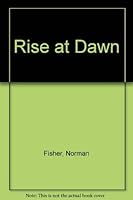 Rise at Dawn 0802752489 Book Cover