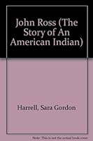 John Ross (The Story of An American Indian) 0875181732 Book Cover