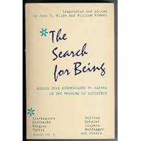 The Search for Being: Essays from Kierkegaard to Sartre on the Problem of Existence B000JWI1CS Book Cover