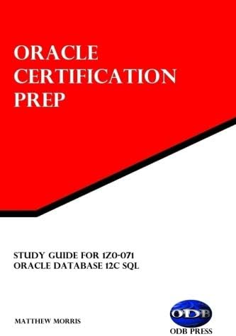 Study Guide for 1Z0-071: Oracle Database 12c SQL: Oracle Certification Prep Paperback – May 23, 2016