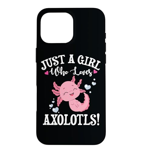 Funny Womens Kids Just A Girl Who Loves Axolotls Lover �X�}�z�P�[�X iPhone 16 Pro Max �p