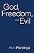 God, Freedom, and Evil