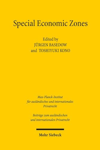 Special Economic Zones: Law and Policy Perspectives (Beiträge Zum Ausländischen Und Internationalen Privatrecht)