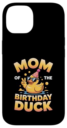 Mom of the Birthday Duck | ȃAq̃p[eB[}U[B X}zP[X iPhone 14 p