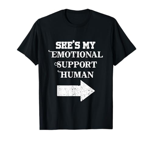 Shes My Emotional Support Human Cute Couples Friends T-Shirt