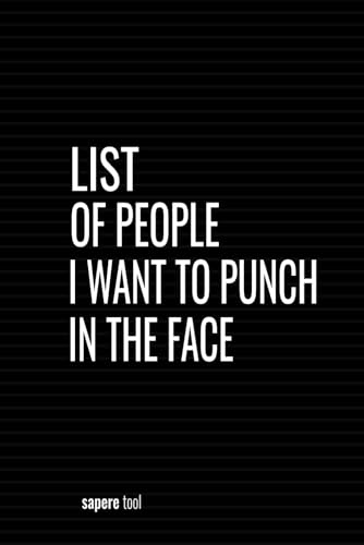 List Of People I Want To Punch In The Face: Blank Lined Notebook With Funny Saying On Cover, Classic Hilarious Office Joke Journal With Humor Sarcastic Quote For Coworker or Employee image 2