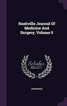 Hardcover Nashville Journal Of Medicine And Surgery, Volume 9 Book