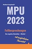 MPU 2023 - Das negative Gutachten - Alkohol - Ein Arbeitsbuch - Herbert Karpienski 