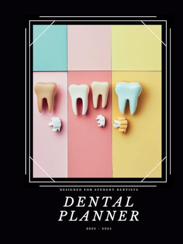 Dental Student Planner 2023 & 2024: A4 Size, 8.25 x 11 inches, Dental Organizer for Student Dentists