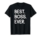 Best Boss Ever Funny Supervisor Leader T-Shirt