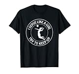 Funny Volleyball Serve Like a Girl Volleyball