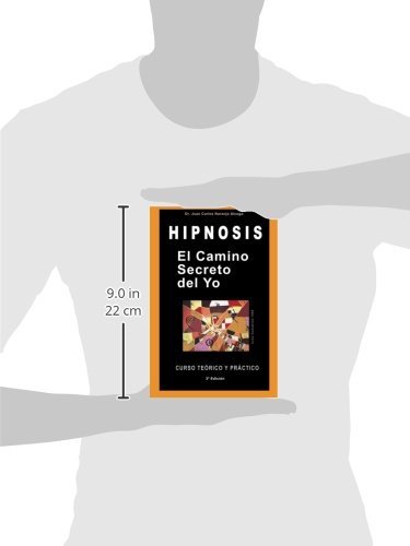 El Camino Secreto del Yo: Curso Teórico y Práctico de Hipnosis