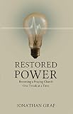 Restored Power: Becoming a Praying Church One Tweak at a Time