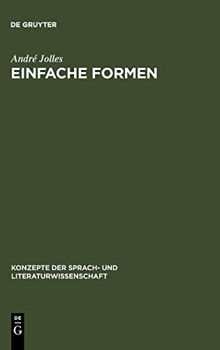 Einfache Formen: Legende, Sage, Mythe, Rätsel, Spruch, Kasus, Memorabile, Märchen, Witz (Konzepte Einfache Formen: Legende, Sage, Mythe, Rätsel, Spruch, Kasus, Memorabile, Märchen, Witz (Konzepte