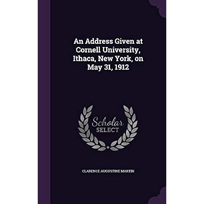 An Address Given at Cornell University, Ithaca, New York, on May 31, 1912