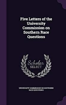 Hardcover Five Letters of the University Commission on Southern Race Questions Book
