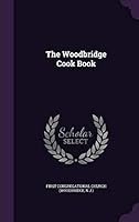 The Woodbridge Cook Book 1341703916 Book Cover