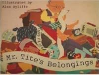 Mr. Tite's Belongings 0670841552 Book Cover