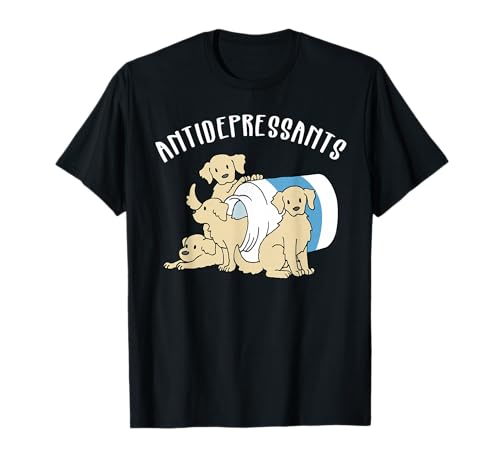Dog Antidepressant Funny Dog T-Shirt