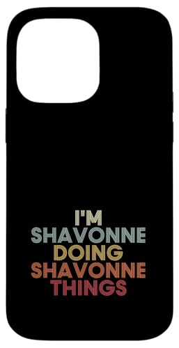 Shavonne Name Shavonne Personalized Name First Given �X�}�z�P�[�X iPhone 14 Pro Max �p