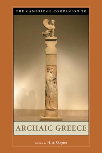 Cambridge Comp to Archaic Greece (Cambridge Companions to the Ancient World)