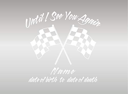 Personalized Until I See You Again Race Fan / In Loving Memory Race Fan Checkered Flag Vehicle Decal Memorabilia (Flag) #TOP4
