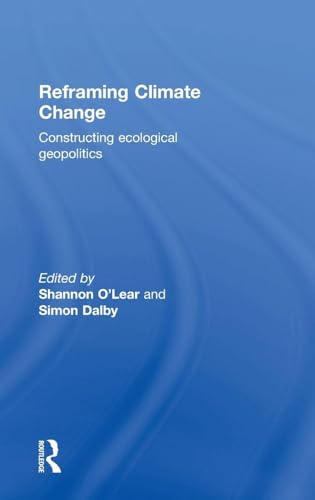 Reframing Climate Change: Constructing Ecological Geopolitics view 2