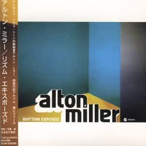 ALTON MILLER - Rhythm Exposed (+1 Bonus Track) - Amazon Music