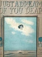 Just A Dream Of You Dear B000GDYVDI Book Cover