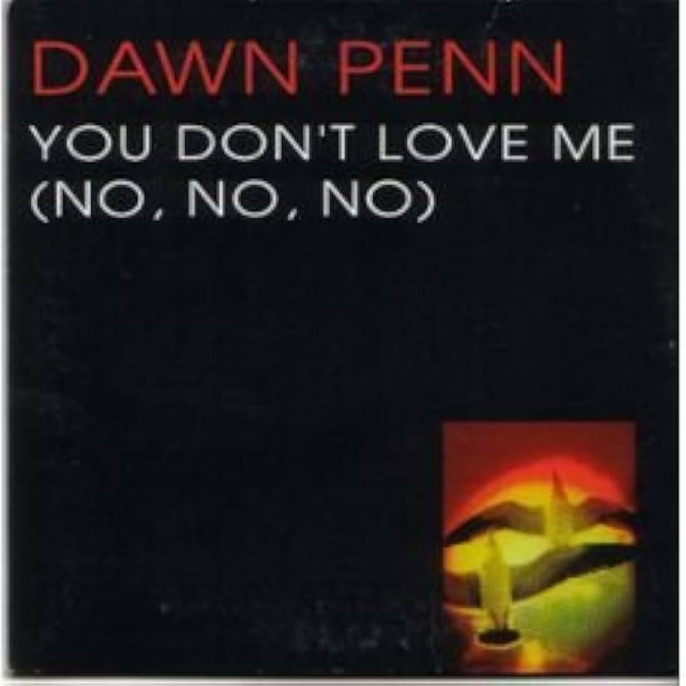 DAWN PENN/YOU DON'T LOVE ME 12inchシングル Penn, Dawn - You Don't Love Me - Amazon.com Music