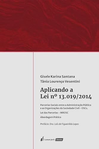 Aplicando a Lei nº 13.019/2014 - 2022 - Gisele Karina Santana