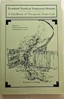 Troubled Youth in Treatment Homes: A Handbook of Therapeutic Foster Care 0878683542 Book Cover