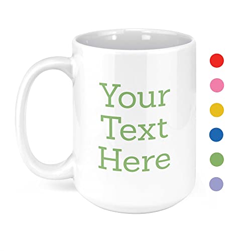 Personalized Coffee Mug with Custom Text message, 15oz, White, Ceramic, Fathers Day Gift, Your Text Here Dye